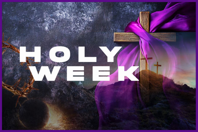 HOLY WEEK